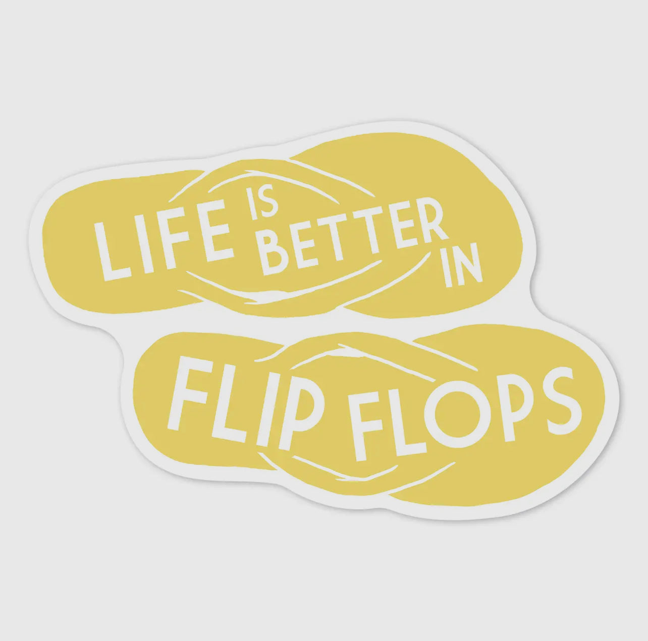 LIFE IS BETTER IN FLIP FLOPS - decal/sticker